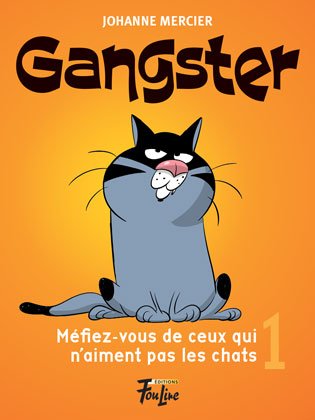 Gangster Méfiez-vous de ceux qui n'aiment pas les chats